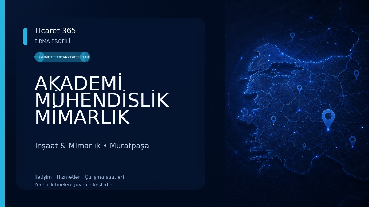 AKADEMİ MÜHENDİSLİK MİMARLIK İNŞAAT HİZ. LTD.ŞTİ. İnşaat & Mimarlık