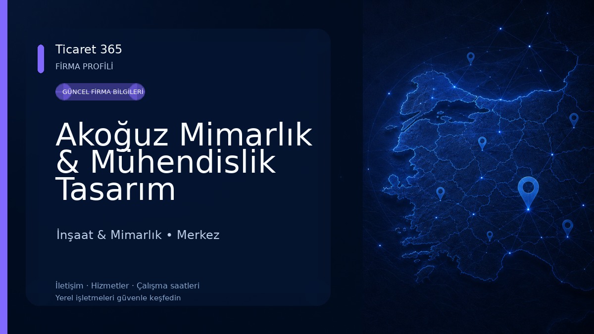 Akoğuz Mimarlık & Mühendislik Tasarım Uygulama Ofisi 