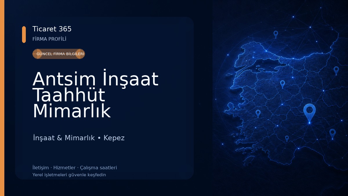 Antsim İnşaat Taahhüt Mimarlık Mühendislik Danışmanlık Ticaret Ltd. Şti. İnşaat & Mimarlık