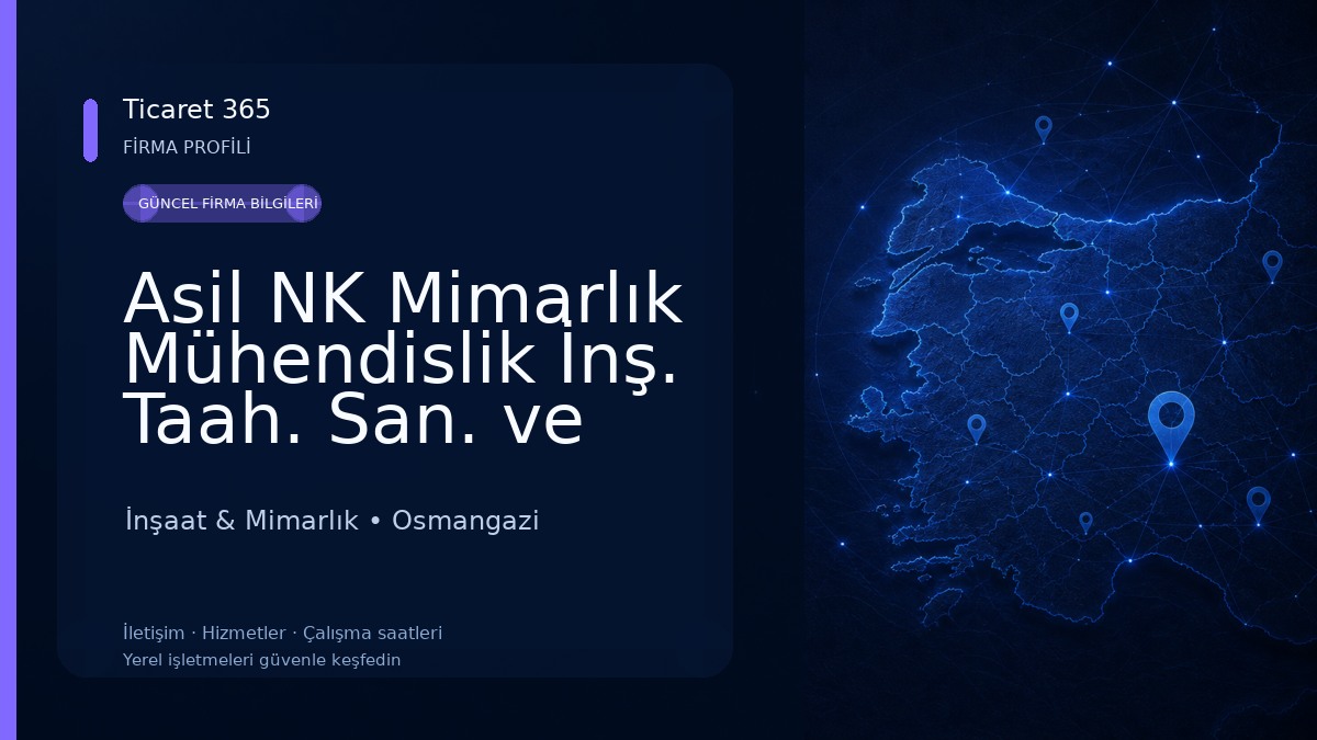 Asil NK Mimarlık Mühendislik İnş. Taah. San. ve Tic. LTD. ŞTİ. İnşaat & Mimarlık
