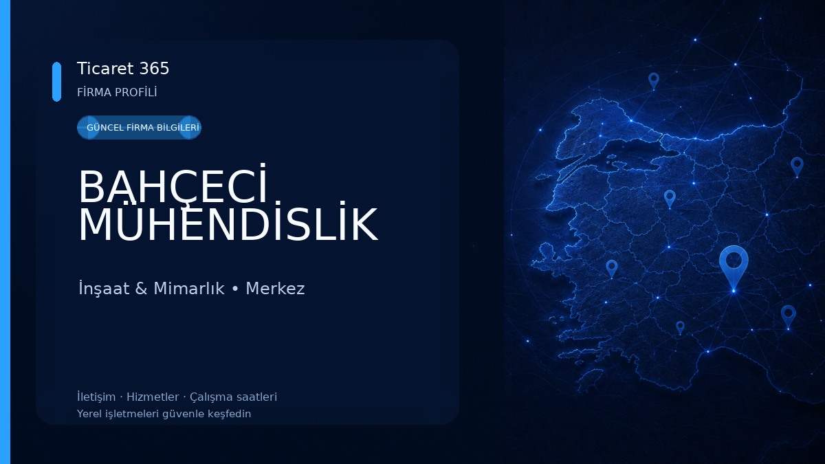 BAHÇECİ MÜHENDİSLİK İnşaat & Mimarlık