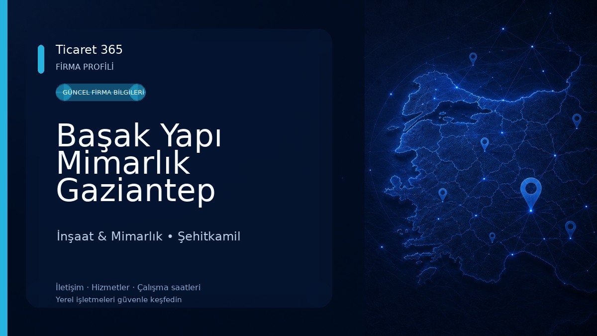 Başak Yapı Mimarlık Gaziantep İnşaat & Mimarlık