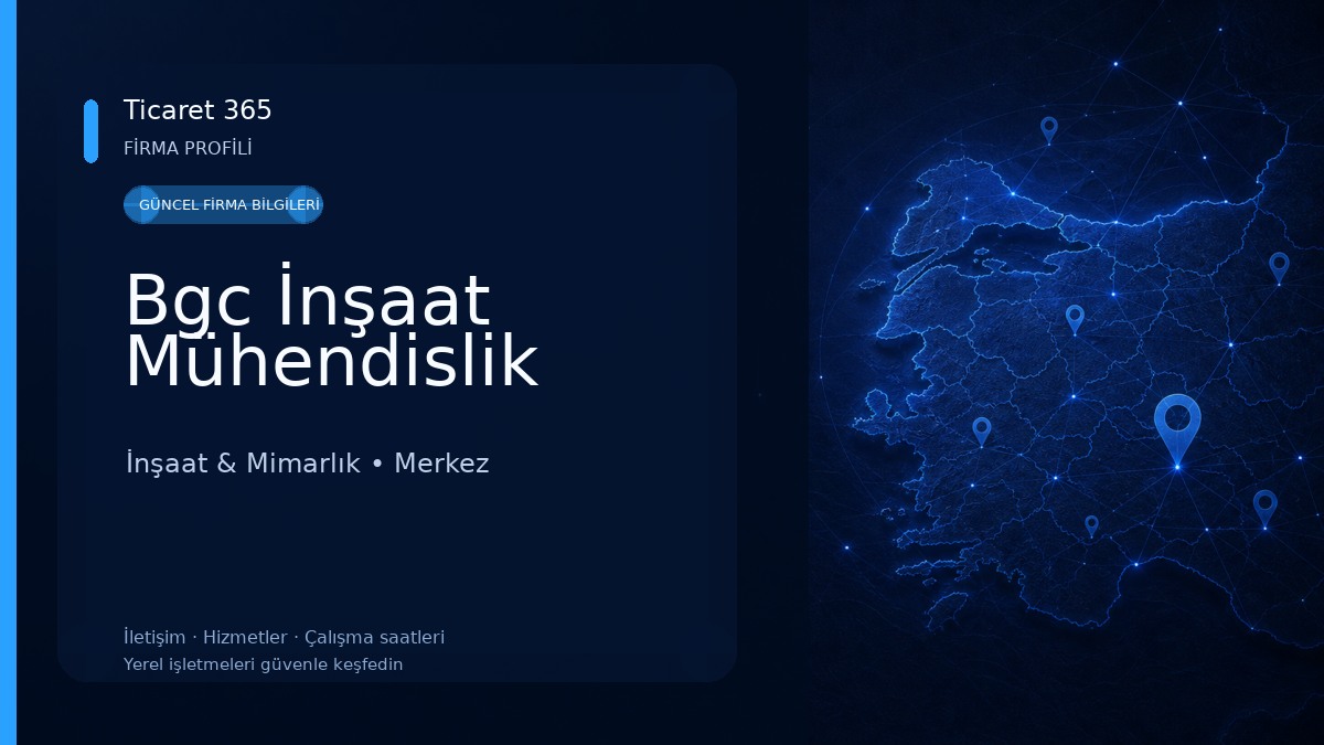Bgc İnşaat Mühendislik İnşaat & Mimarlık