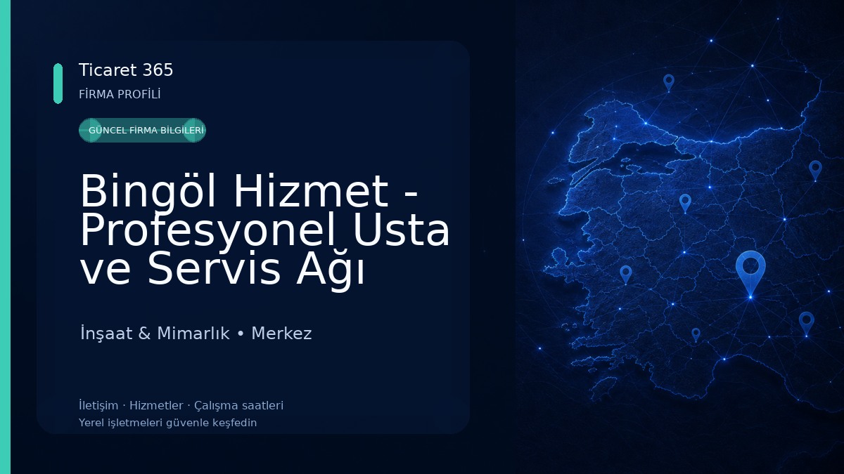 Bingöl Hizmet - Profesyonel Usta ve Servis Ağı İnşaat & Mimarlık