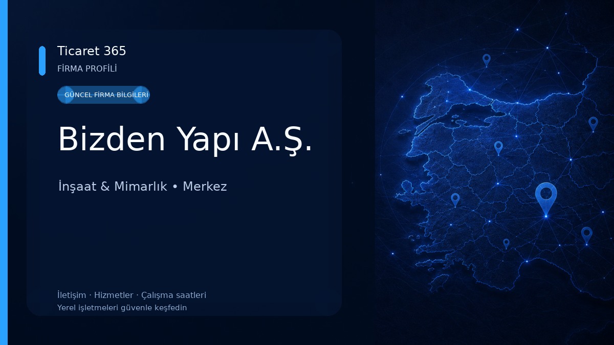 Bizden Yapı A.Ş. İnşaat & Mimarlık