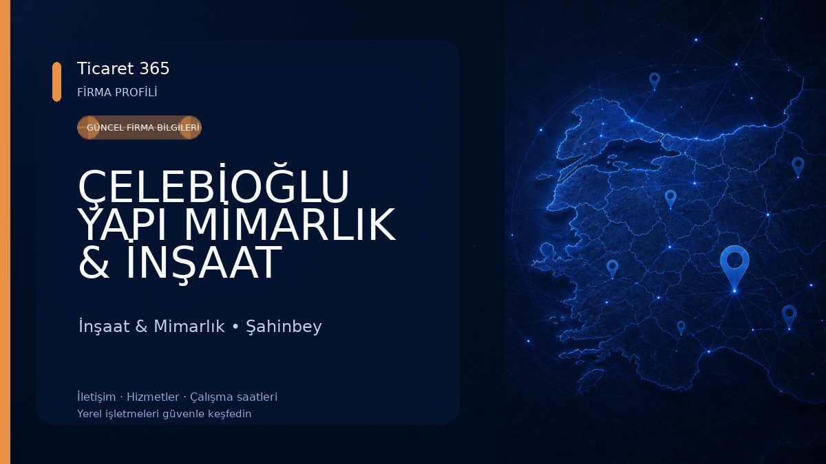 ÇELEBİOĞLU YAPI MİMARLIK & İNŞAAT İnşaat & Mimarlık