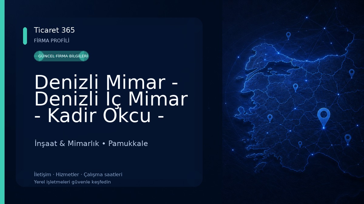 Denizli Mimar - Denizli İç Mimar - Kadir Okcu - Okcu Mimarlık İnşaat & Mimarlık
