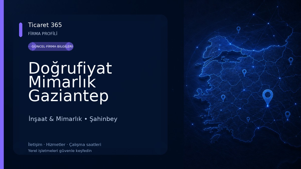 Doğrufiyat Mimarlık Gaziantep İnşaat & Mimarlık