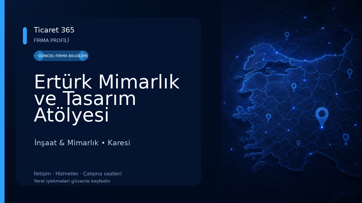 Ertürk Mimarlık ve Tasarım Atölyesi İnşaat & Mimarlık