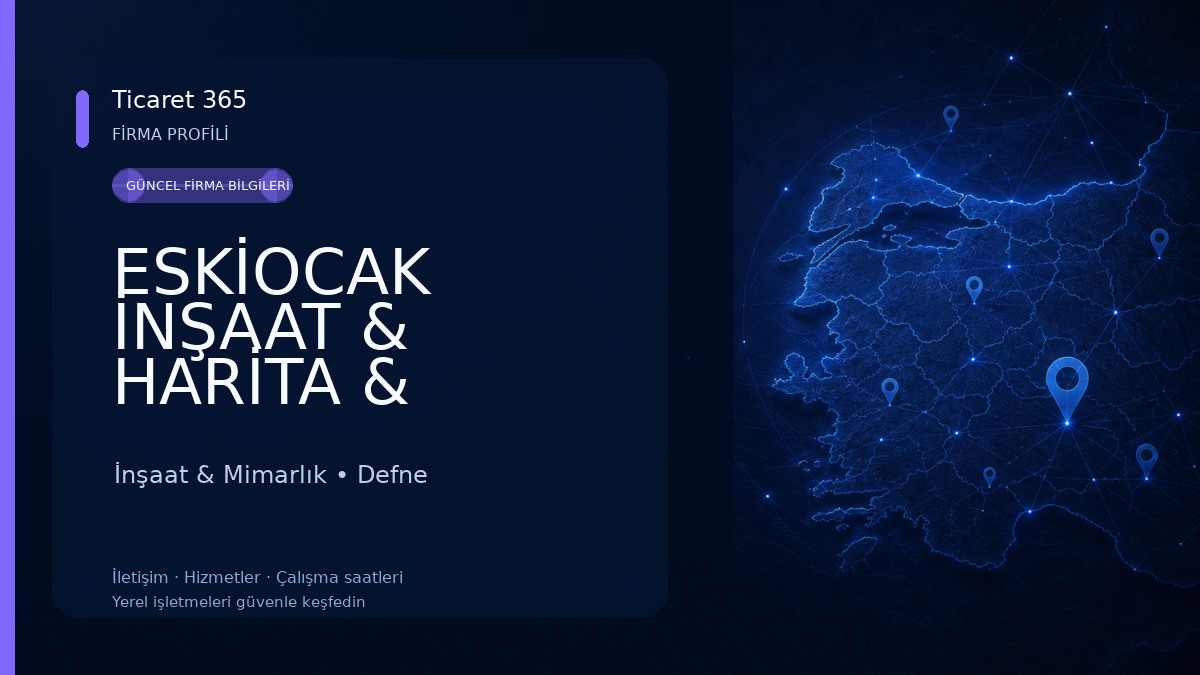 ESKİOCAK İNŞAAT & HARİTA & MİMARLIK HARBİYE ŞUBESİ İnşaat & Mimarlık