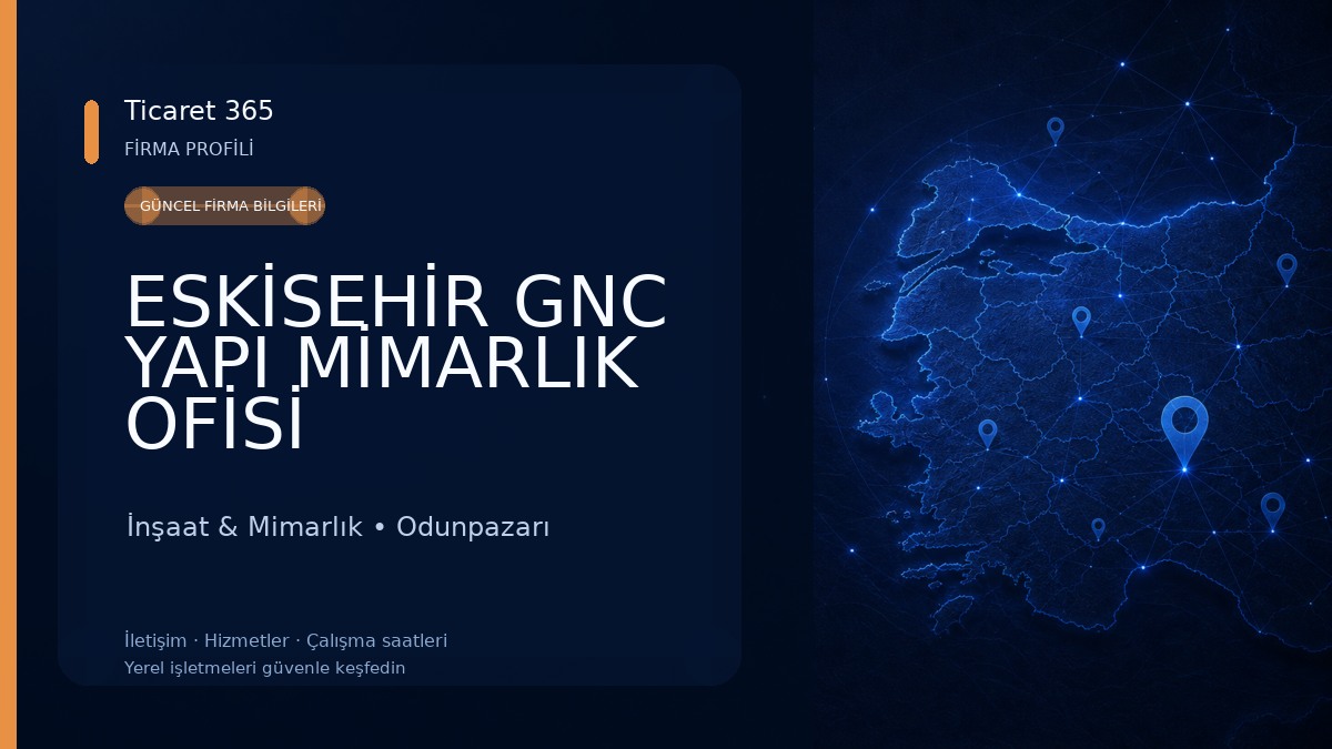 ESKİSEHİR GNC YAPI MİMARLIK OFİSİ İnşaat & Mimarlık
