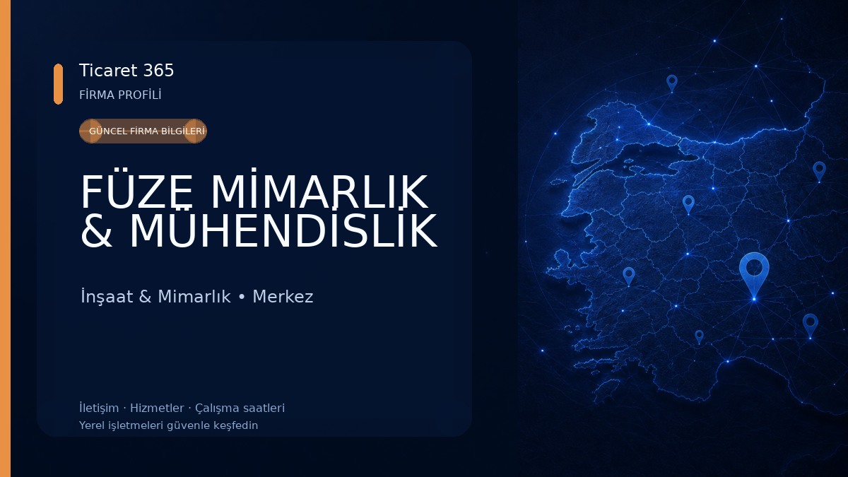 FÜZE MİMARLIK & MÜHENDİSLİK İnşaat & Mimarlık