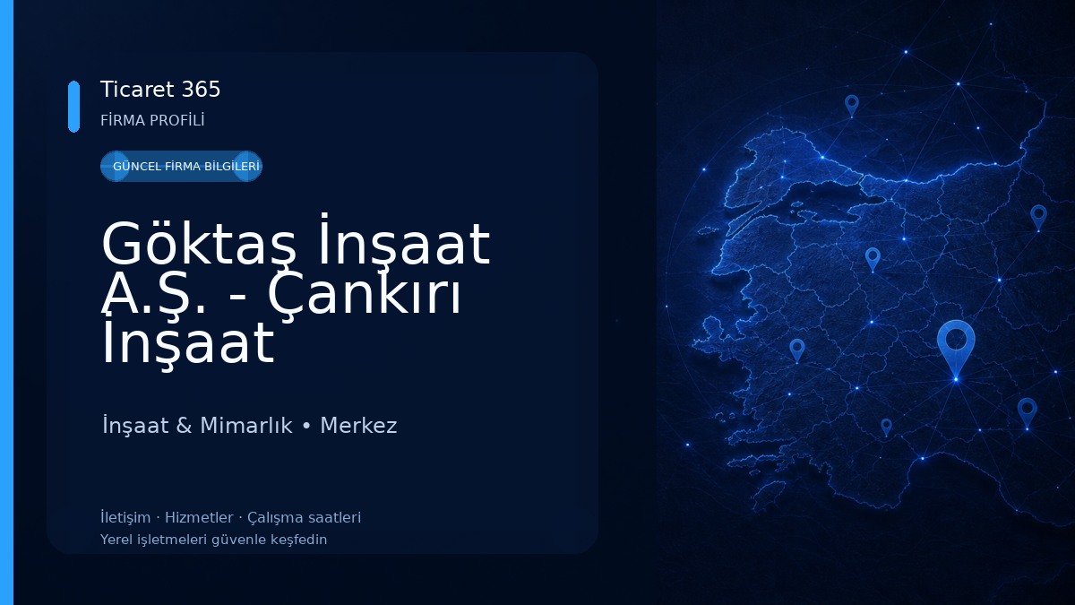 Göktaş İnşaat A.Ş. - Çankırı İnşaat İnşaat & Mimarlık