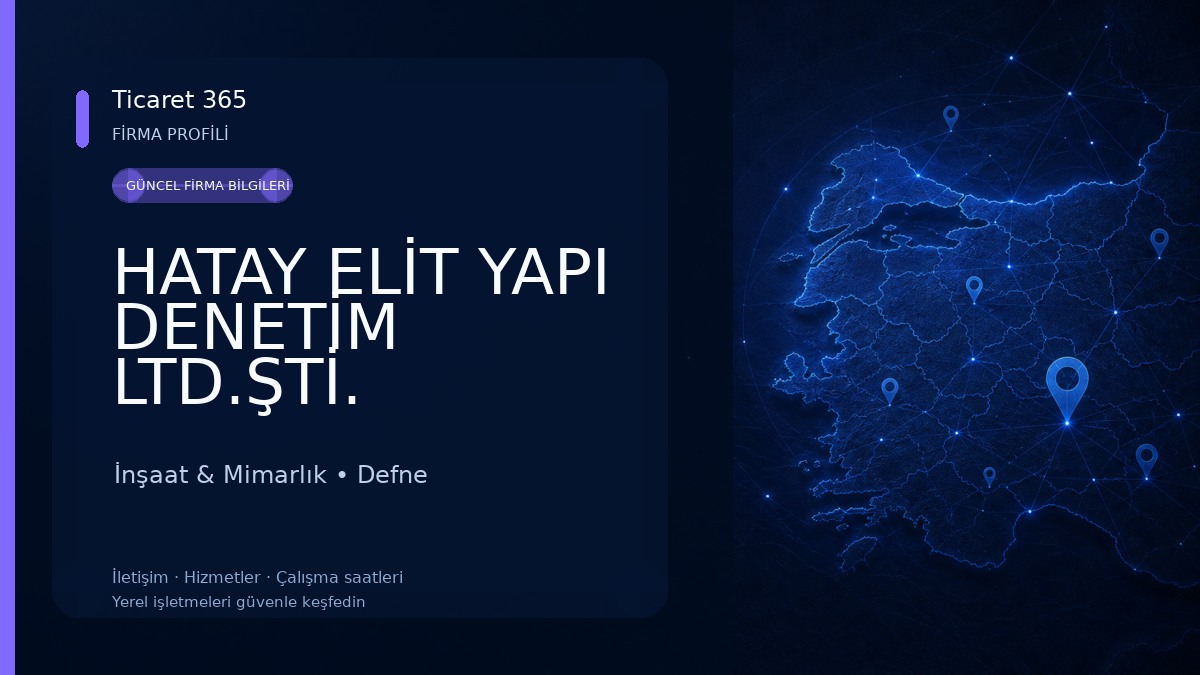 HATAY ELİT YAPI DENETİM LTD.ŞTİ. İnşaat & Mimarlık
