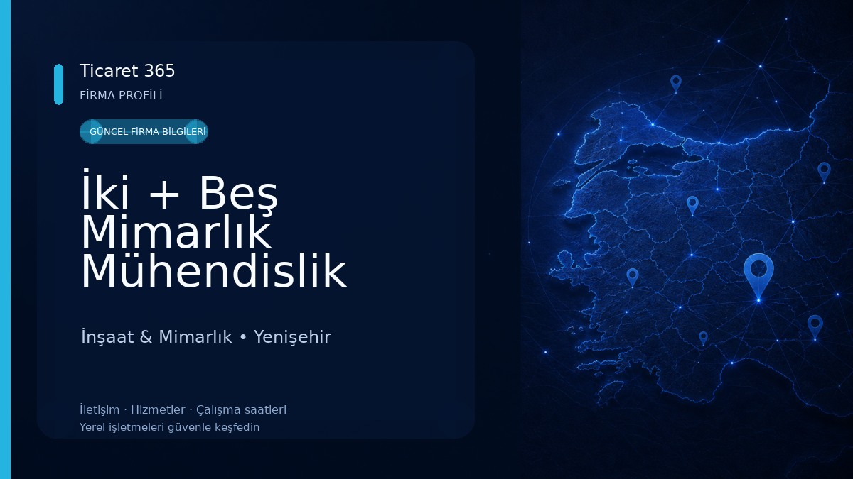 İki + Beş Mimarlık Mühendislik İnşaat & Mimarlık