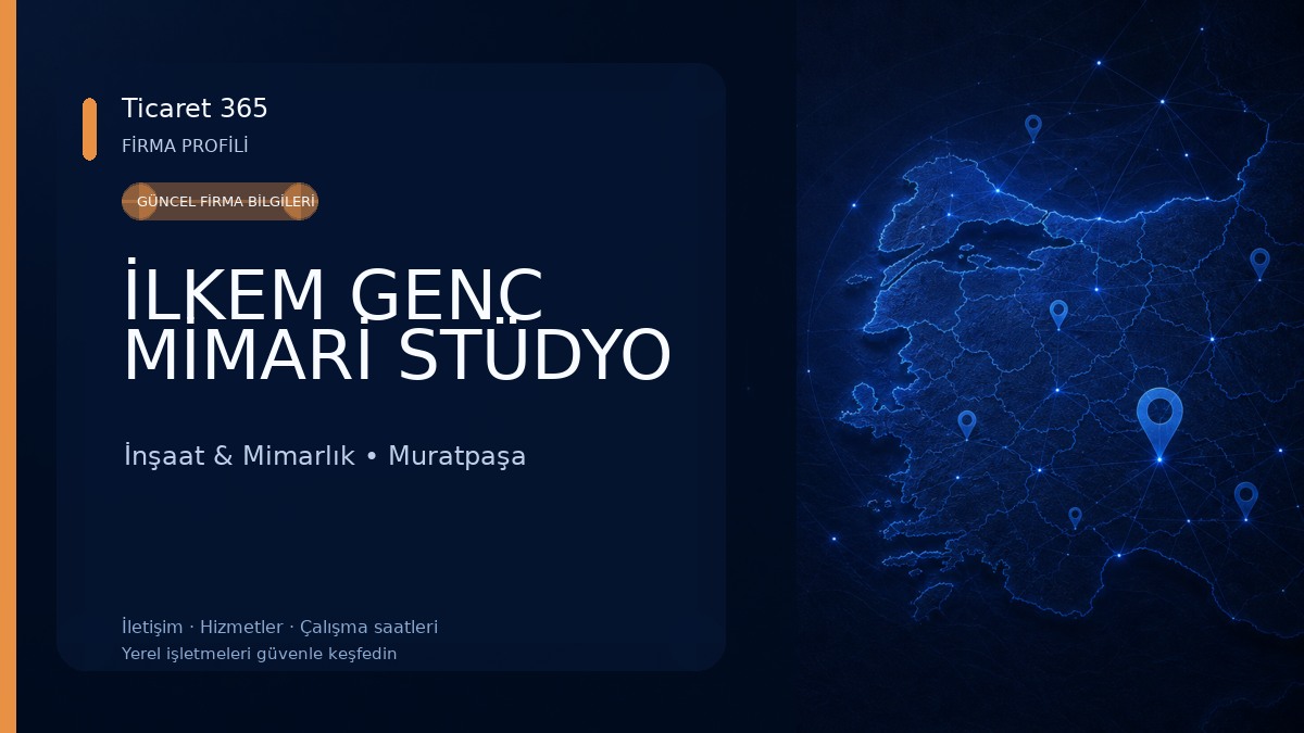 İLKEM GENC MİMARİ STÜDYO İnşaat & Mimarlık
