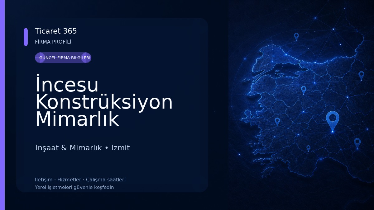 İncesu Konstrüksiyon Mimarlık Mühendislik İnşaat Ltd. Şti. İnşaat & Mimarlık