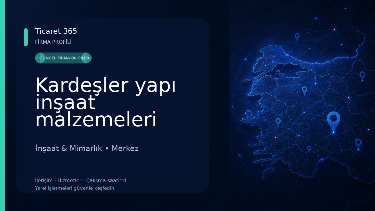 Kardeşler yapı inşaat malzemeleri İnşaat & Mimarlık