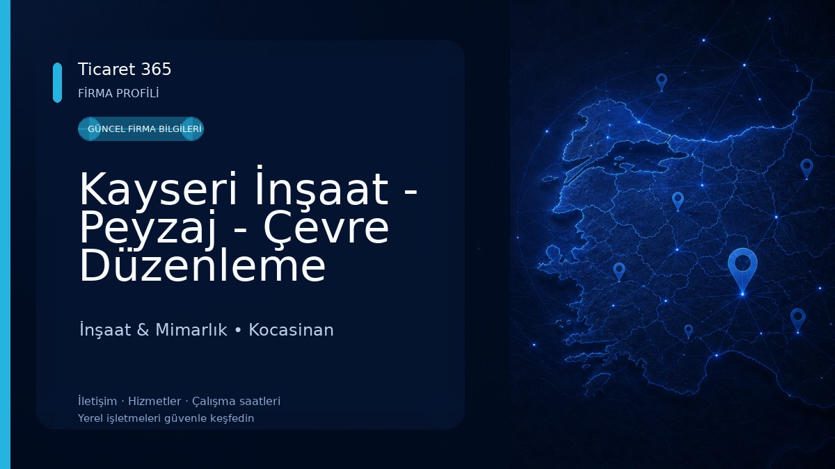 Kayseri İnşaat - Peyzaj - Çevre Düzenleme İnşaat & Mimarlık