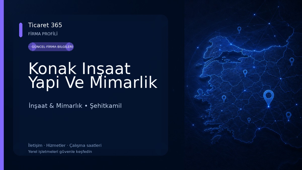 Konak Inşaat Yapi Ve Mimarlik
