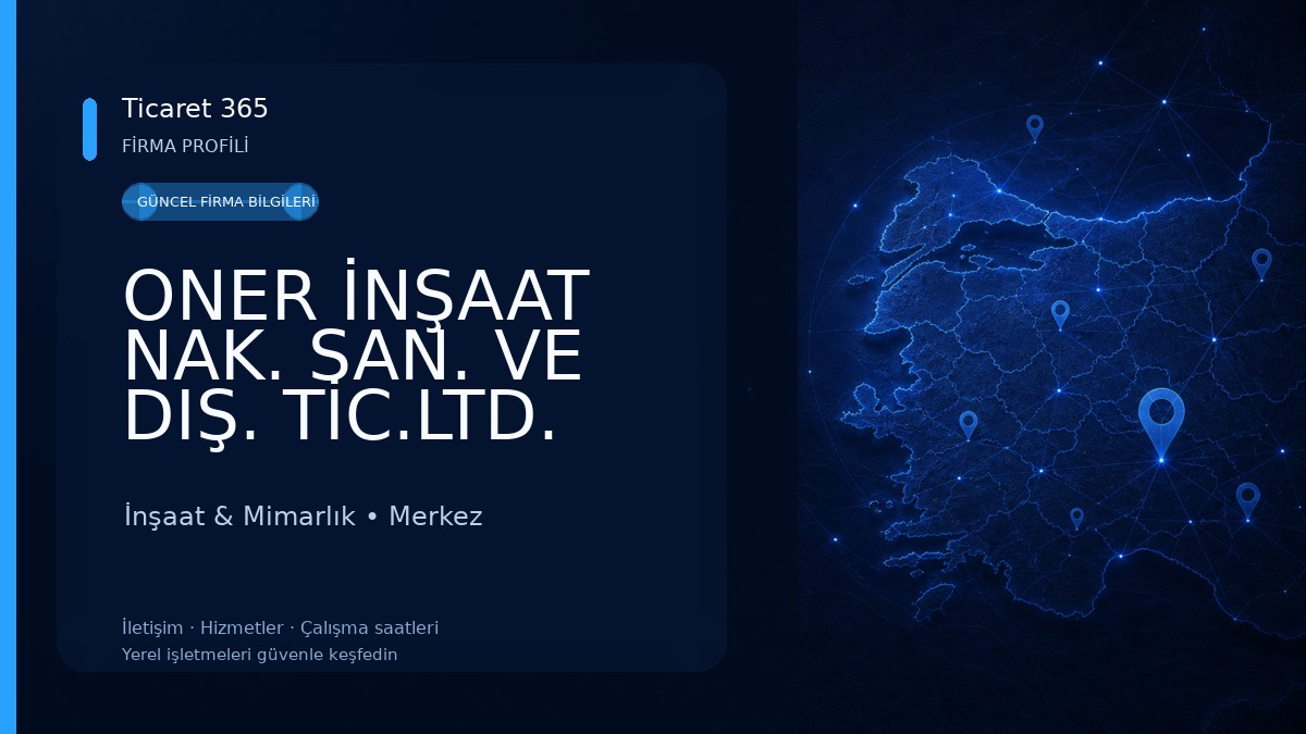 ONER İNŞAAT NAK. SAN. VE DIŞ. TİC.LTD. ŞTİ. İnşaat & Mimarlık