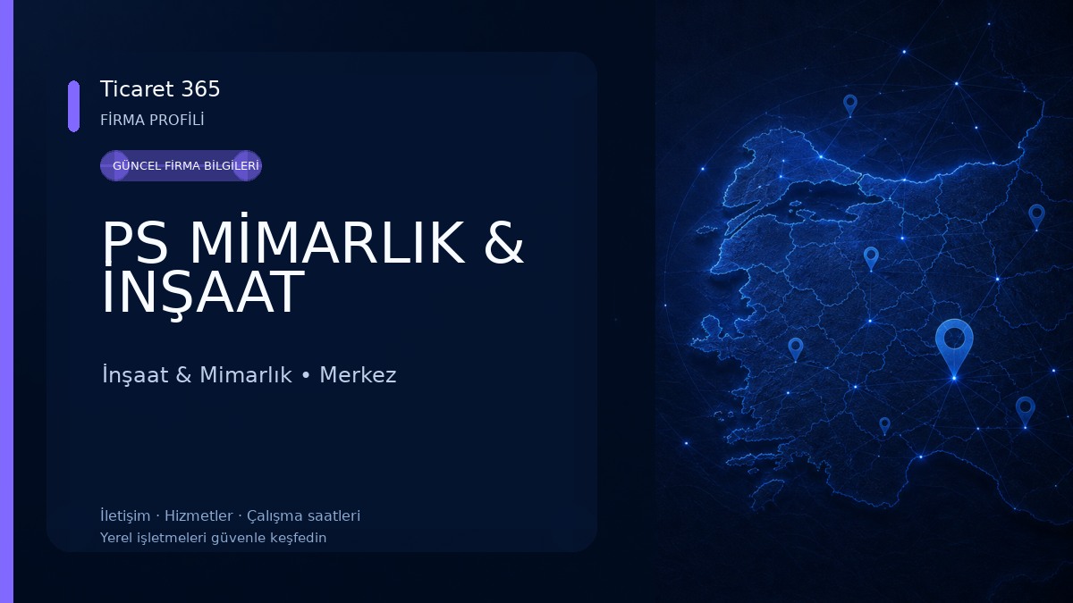 PS MİMARLIK & İNŞAAT İnşaat & Mimarlık