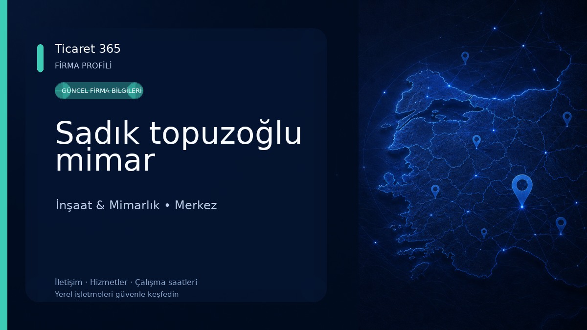 Sadık topuzoğlu mimar İnşaat & Mimarlık