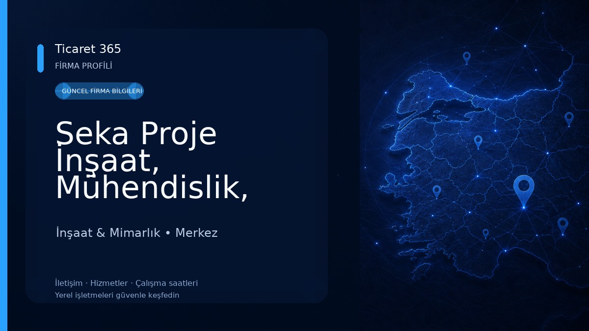 Seka Proje İnşaat, Mühendislik, Mimarlık, Danışmanlık, Etüt, Emlak İnşaat & Mimarlık