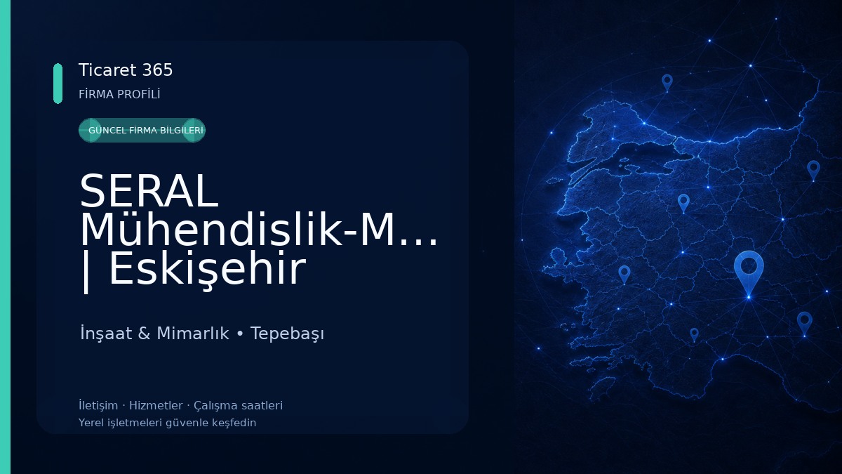 SERAL Mühendislik-Mimarlik | Eskişehir İnşaat Plan-Proje | Eskişehir Taahhüt İşleri İnşaat & Mimarlık