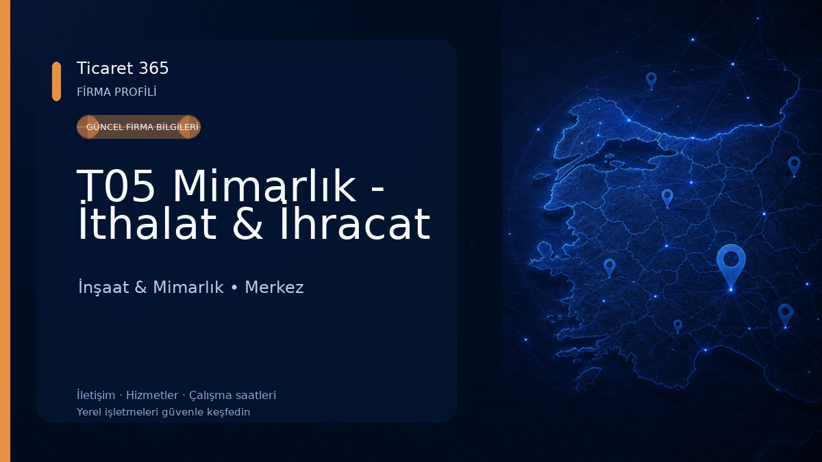 T05 Mimarlık - İthalat & İhracat
