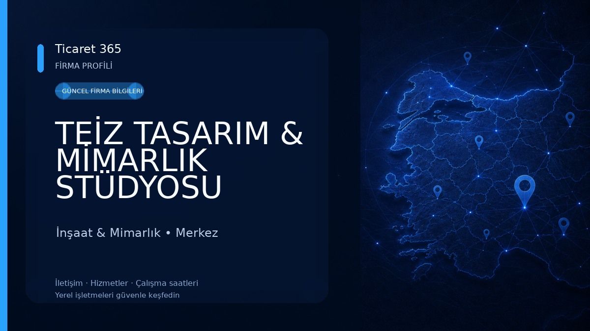 TEİZ TASARIM & MİMARLIK STÜDYOSU İnşaat & Mimarlık