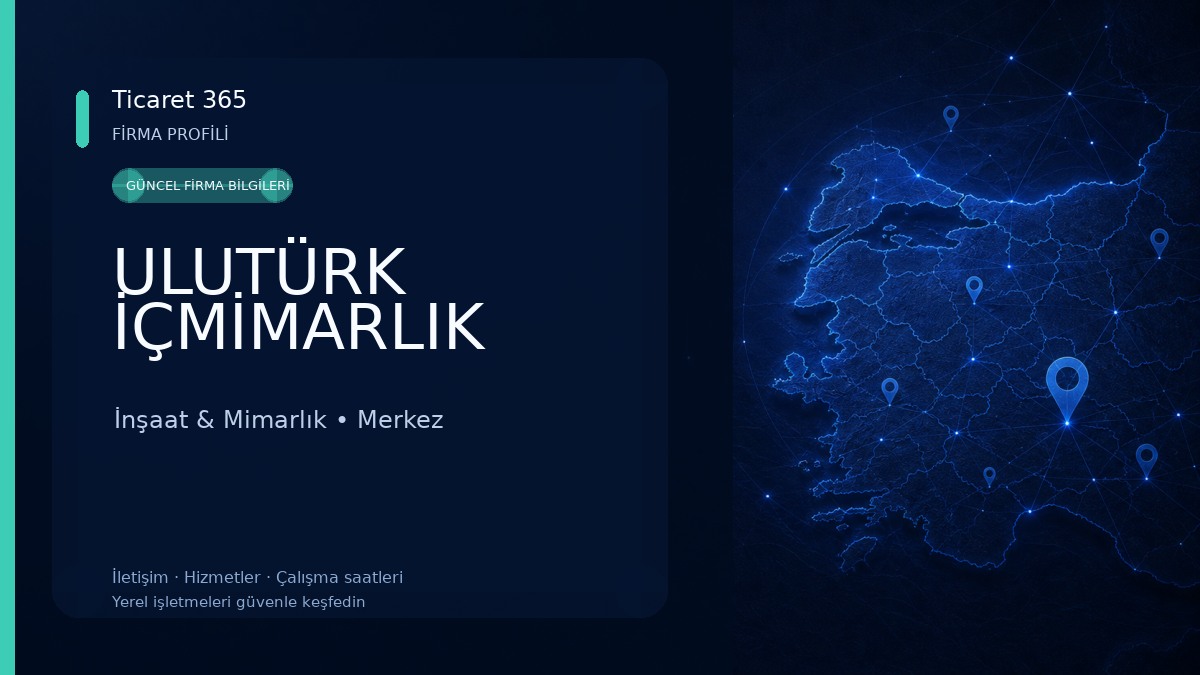 ULUTÜRK İÇMİMARLIK İnşaat & Mimarlık