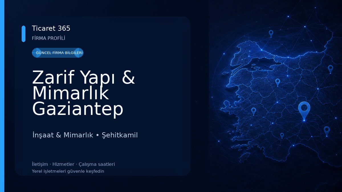 Zarif Yapı & Mimarlık Gaziantep İnşaat İnşaat & Mimarlık